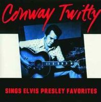 Conway Twitty - Sings Elvis Presley Favorites